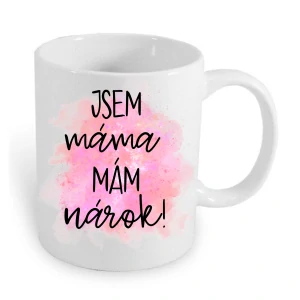 Jsem máma, mám nárok!