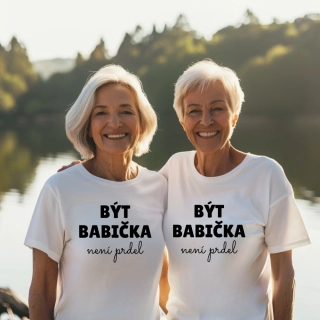 Být BABIČKA není prdel