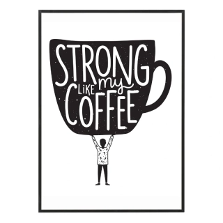 Strong coffee