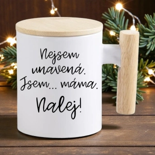 Nejsem unavená. Jsem... máma. Nalej!
