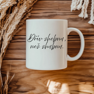 Dřív zhebnu, než zhubnu.