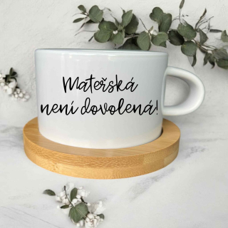 Mateřská není dovolená!