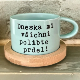 Dneska mi všichni polibte prdel!